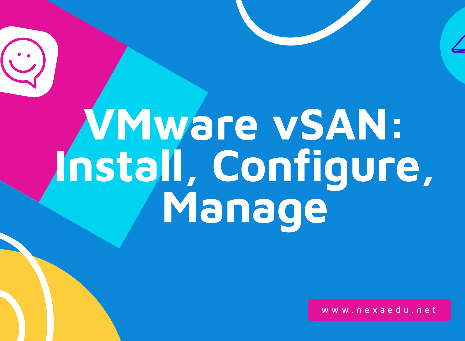 VMware vSAN: Install, Configure, Manage